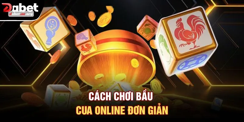 Cách chơi bầu cua online đơn giản