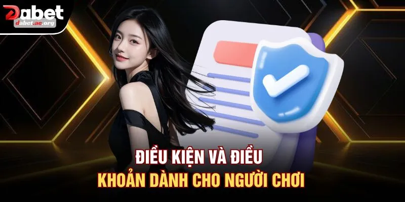 Điều kiện và điều khoản dành cho người chơi