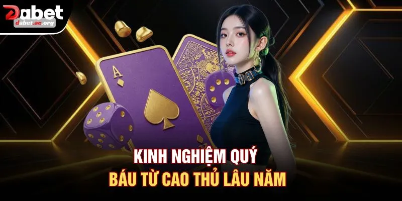Kinh nghiệm quý báu từ cao thủ lâu năm