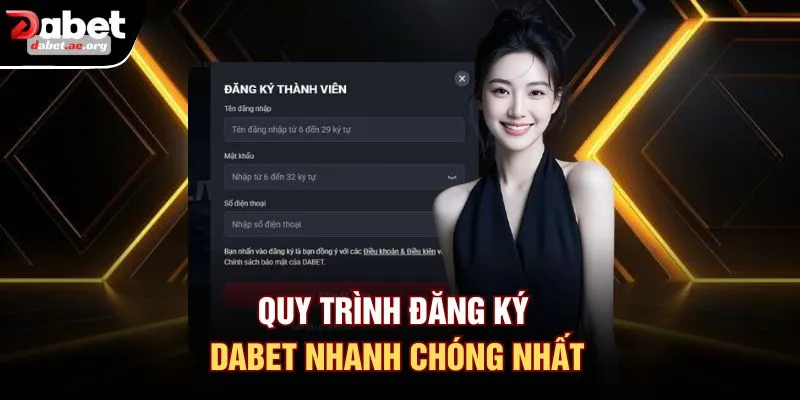 Quy trình đăng ký DABET nhanh chóng nhất