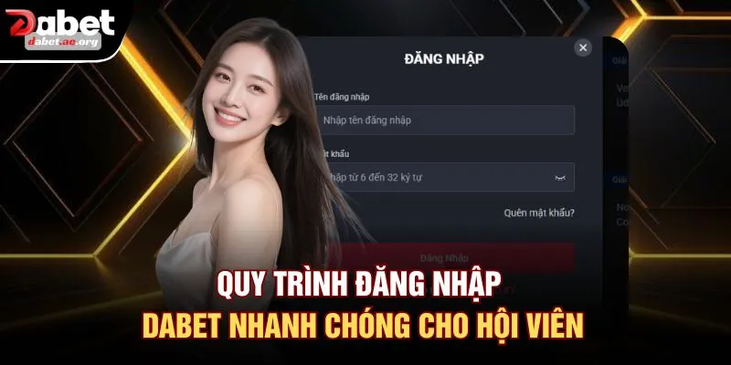 Quy trình đăng nhập DABET nhanh chóng cho hội viên